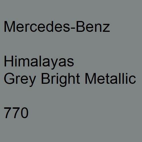 Mercedes-Benz, Himalayas Grey Bright Metallic, 770.